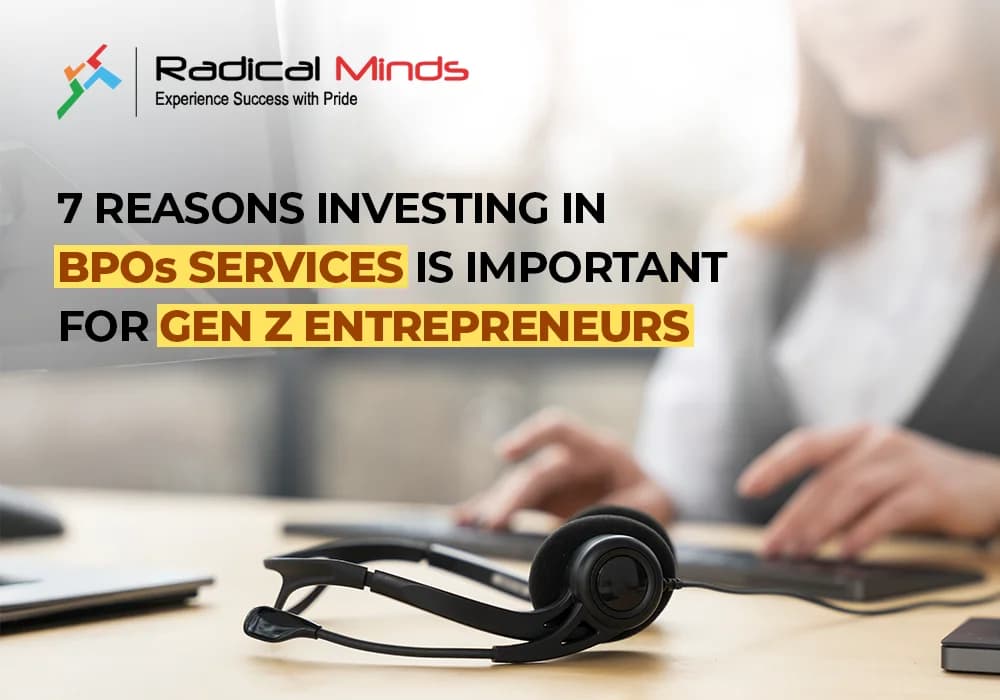 7 Reasons Investing in BPMs Services Is Important for Gen Z Entrepreneurs